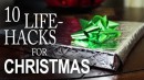10 Life Hacks: Weihnachten