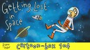 Cartoon Box: Getting Lost In Space