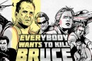 Everybody Wants To Kill Bruce
