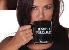 Have a Nice Day Tasse