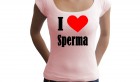 I love Sperma