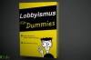 Lobbyismus für Dummies
