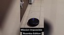 Mission Impossible: Roomba Edition