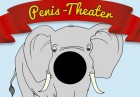 Penis-Theater: Die große Show für den kleinen Freund