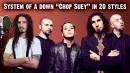System Of A Down - Chop Suey | 20 Style Cover
