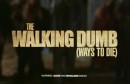 The Walking Dumb