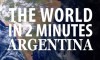The World in 2 Minutes Argentina