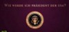 Wie werde ich Präsident der USA?