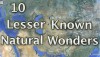 10 Weniger bekannte Naturwunder