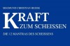 Kraft zum Scheissen
