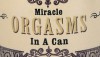 Orgasmus in der Dose