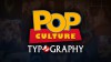 Pop Culture Typography