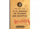 The Official CIA Manual of Trickery and Deception
