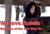 We love Russia!